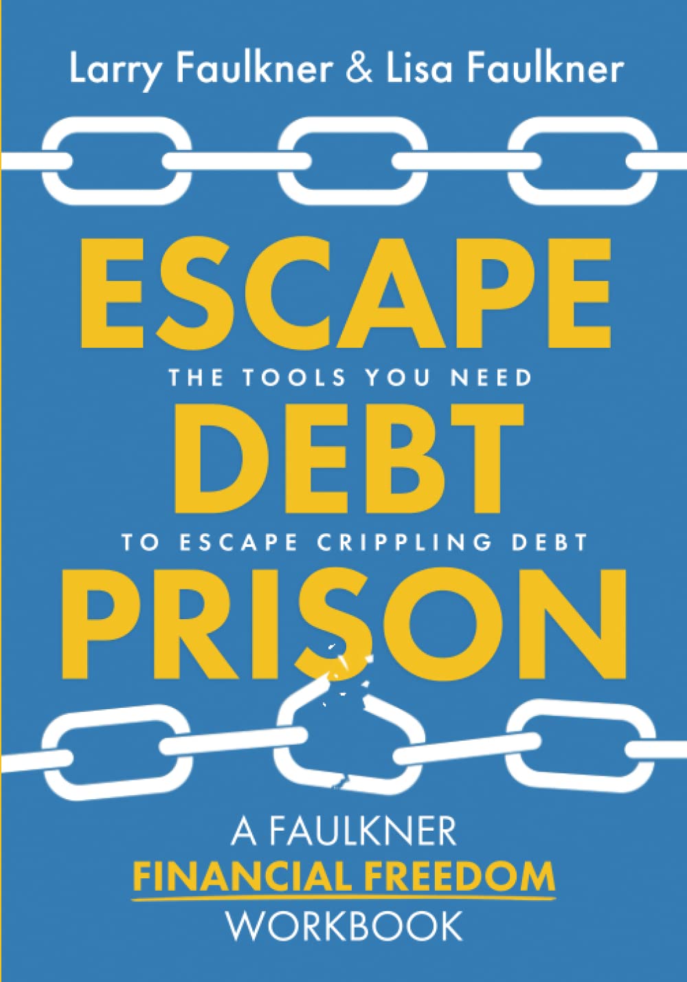 Escape Debt Prison: The Tools You Need to Escape Crippling Debt
